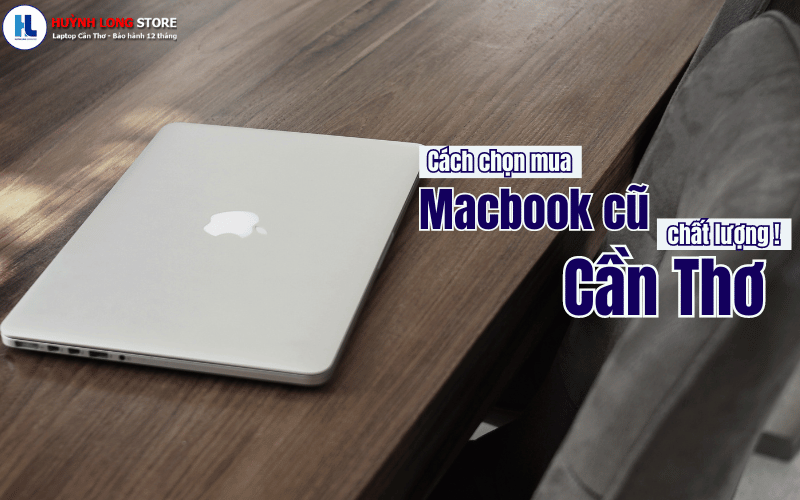 Mua Macbook cũ Cần Thơ