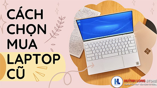 Laptop cũ Cần Thơ chất lượng