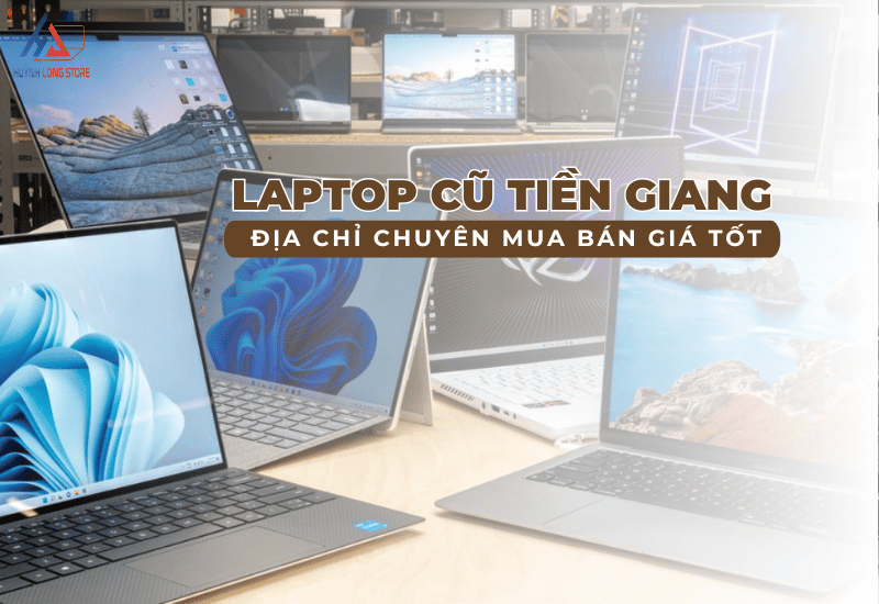 Laptop cu Tien Giang