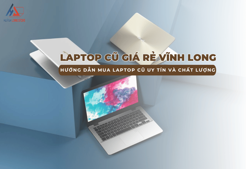 Laptop Cu Gia Re Vinh Long