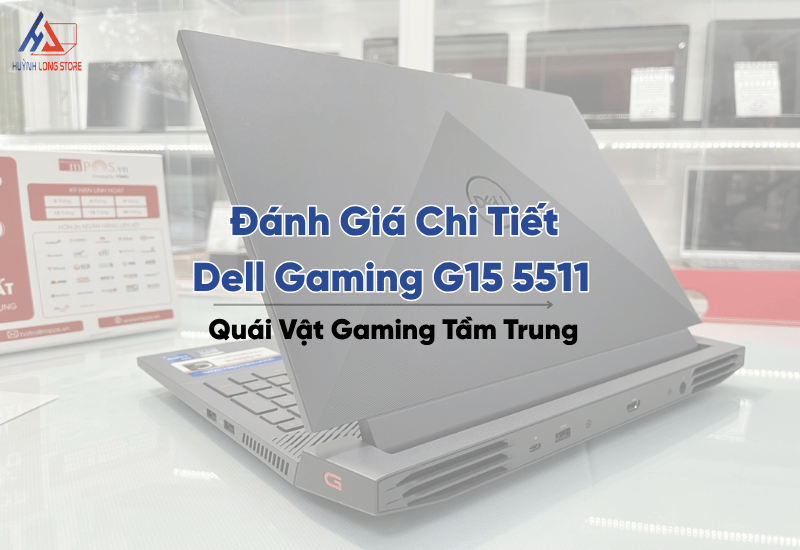Danh gia Dell Gaming G15 5511
