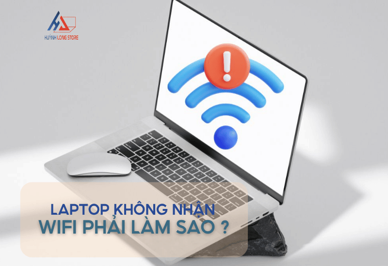 laptop khong nhan wifi phai lam sao