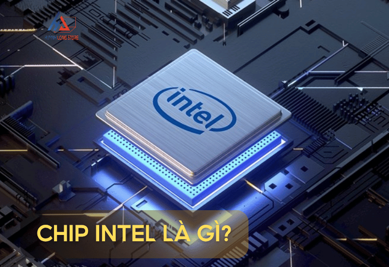 Chip Intel la gi