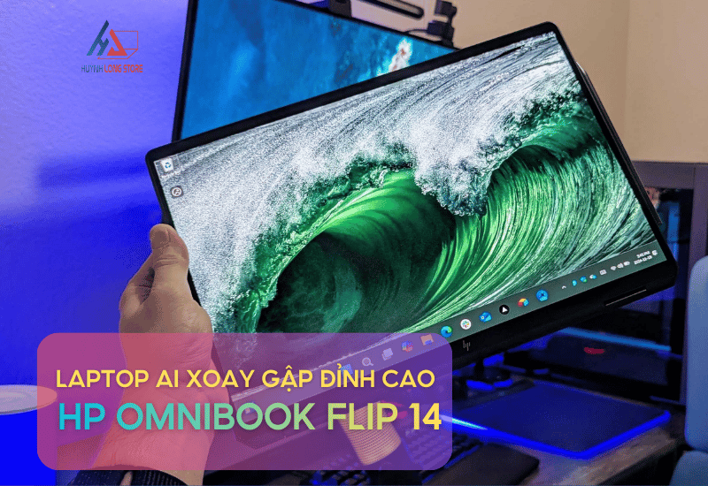 HP OmniBook Flip 14 Ky Nguyen Laptop AI Xoay Gap Dinh Cao Cho The He Sang Tao