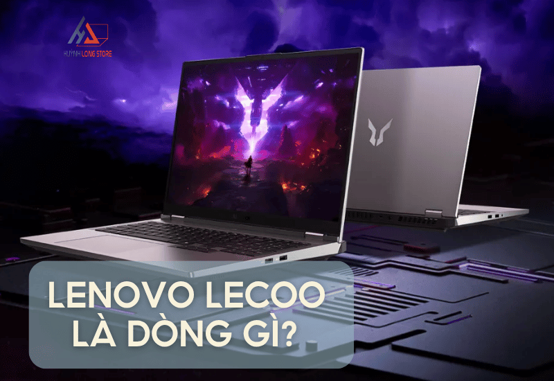 Lenovo Lecoo La Dong Gi Kham Pha Cac Mau Laptop Lenovo Lecoo Chinh Hang Dang Mua
